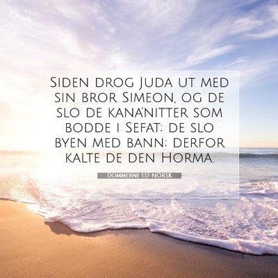 Picture 07 - Dommerne 1:17 NORSK - Siden drog Juda ut med sin bror Simeon, og de slo - Bible Verse Picture