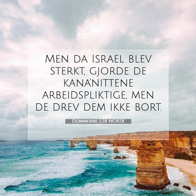 Picture 07 - Dommerne 1:28 NORSK - Men da Israel blev sterkt, gjorde de kana'nittene - Bible Verse Picture