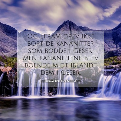 Picture 07 - Dommerne 1:29 NORSK - Og Efra'm drev ikke bort de kana'nitter som bodde - Bible Verse Picture