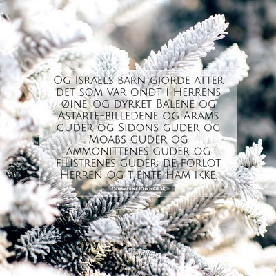 Picture 07 - Dommerne 10:6 NORSK - Og Israels barn gjorde atter det som var ondt i - Bible Verse Picture