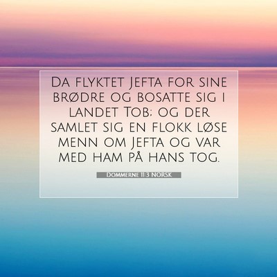 Picture 07 - Dommerne 11:3 NORSK - Da flyktet Jefta for sine brødre og bosatte sig - Bible Verse Picture