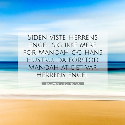 Picture 07 - Dommerne 13:21 NORSK - Siden viste Herrens engel sig ikke mere for - Bible Verse Picture