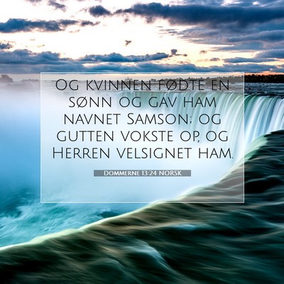 Picture 07 - Dommerne 13:24 NORSK - Og kvinnen fødte en sønn og gav ham navnet - Bible Verse Picture