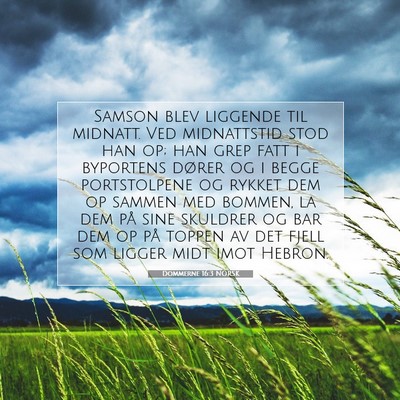 Picture 07 - Dommerne 16:3 NORSK - Samson blev liggende til midnatt. Ved midnattstid - Bible Verse Picture