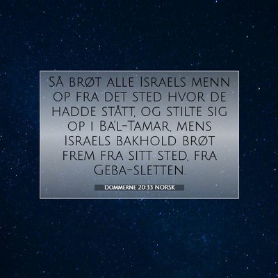 Picture 07 - Dommerne 20:33 NORSK - Så brøt alle Israels menn op fra det sted hvor - Bible Verse Picture