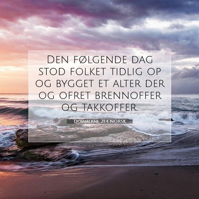 Picture 07 - Dommerne 21:4 NORSK - Den følgende dag stod folket tidlig op og bygget - Bible Verse Picture