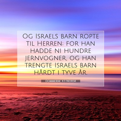 Picture 07 - Dommerne 4:3 NORSK - Og Israels barn ropte til Herren; for han hadde - Bible Verse Picture