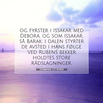 Picture 07 - Dommerne 5:15 NORSK - og fyrster i Issakar med Debora, og som Issakar, - Bible Verse Picture