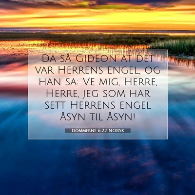 Picture 07 - Dommerne 6:22 NORSK - Da så Gideon at det var Herrens engel, og han - Bible Verse Picture