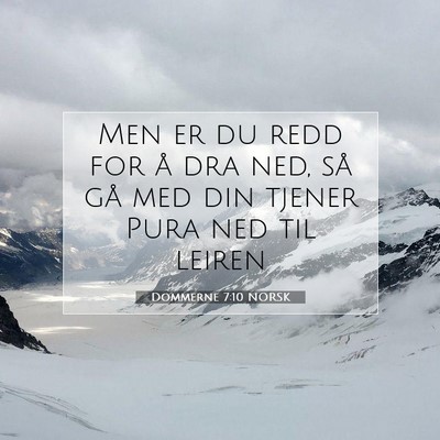 Picture 07 - Dommerne 7:10 NORSK - Men er du redd for å dra ned, så gå med din - Bible Verse Picture