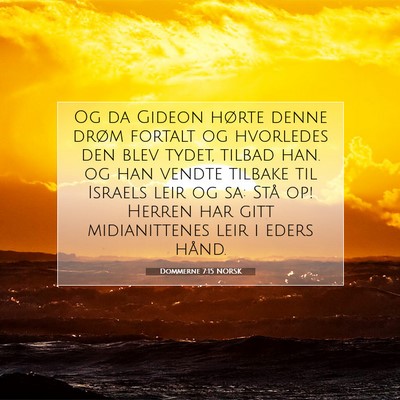 Picture 07 - Dommerne 7:15 NORSK - Og da Gideon hørte denne drøm fortalt og - Bible Verse Picture