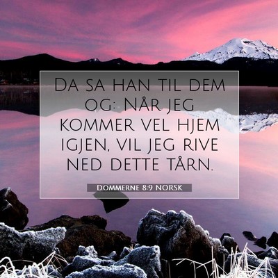 Picture 07 - Dommerne 8:9 NORSK - Da sa han til dem og: Når jeg kommer vel hjem - Bible Verse Picture