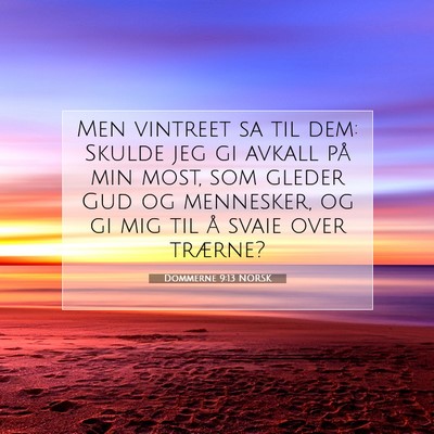 Picture 07 - Dommerne 9:13 NORSK - Men vintreet sa til dem: Skulde jeg gi avkall på - Bible Verse Picture