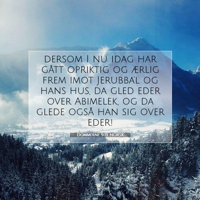 Picture 07 - Dommerne 9:19 NORSK - dersom I nu idag har gått opriktig og ærlig - Bible Verse Picture