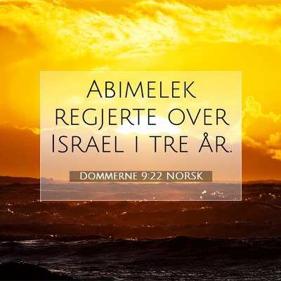 Picture 07 - Dommerne 9:22 NORSK - Abimelek regjerte over Israel i tre - Bible Verse Picture