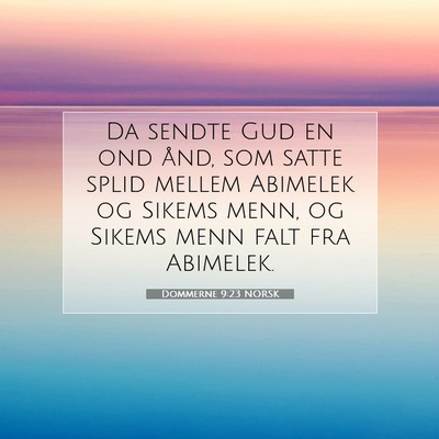 Picture 07 - Dommerne 9:23 NORSK - Da sendte Gud en ond ånd, som satte splid mellem - Bible Verse Picture