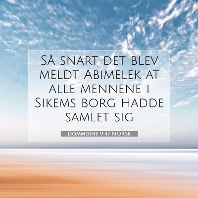 Picture 07 - Dommerne 9:47 NORSK - Så snart det blev meldt Abimelek at alle mennene - Bible Verse Picture
