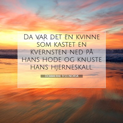 Picture 07 - Dommerne 9:53 NORSK - Da var det en kvinne som kastet en kvernsten ned - Bible Verse Picture