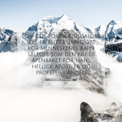 Picture 07 - Efeserne 3:5 NORSK - som i de forrige tidsaldre ikke er blitt - Bible Verse Picture