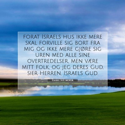 Picture 07 - Esekiel 14:11 NORSK - forat Israels hus ikke mere skal forville sig - Bible Verse Picture