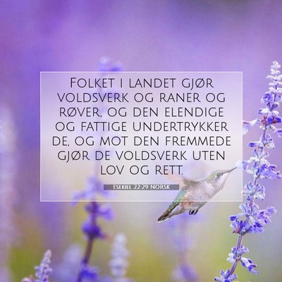 Picture 07 - Esekiel 22:29 NORSK - Folket i landet gjør voldsverk og raner og - Bible Verse Picture