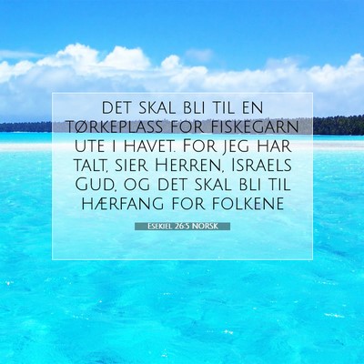 Picture 07 - Esekiel 26:5 NORSK - det skal bli til en tørkeplass for fiskegarn ute - Bible Verse Picture