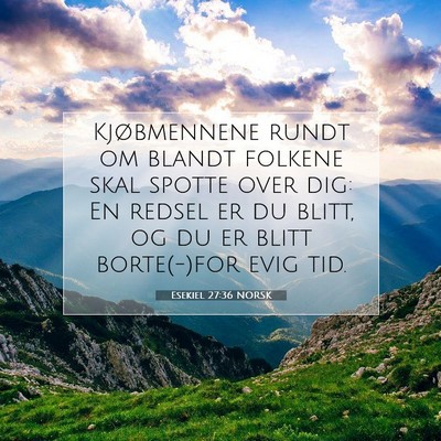 Picture 07 - Esekiel 27:36 NORSK - Kjøbmennene rundt om blandt folkene skal spotte - Bible Verse Picture
