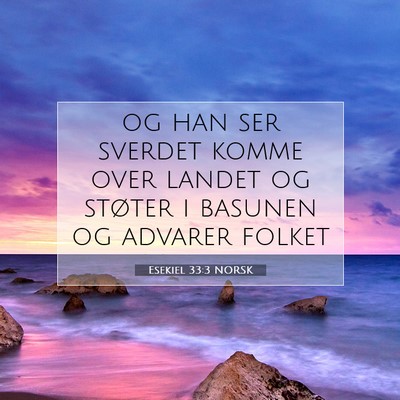 Picture 07 - Esekiel 33:3 NORSK - og han ser sverdet komme over landet og støter i - Bible Verse Picture