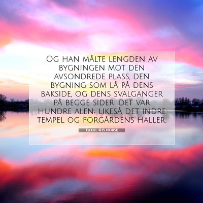 Picture 07 - Esekiel 41:15 NORSK - Og han målte lengden av bygningen mot den - Bible Verse Picture