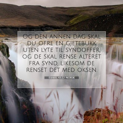Picture 07 - Esekiel 43:22 NORSK - Og den annen dag skal du ofre en gjetebukk uten - Bible Verse Picture