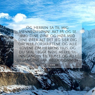 Picture 07 - Esekiel 44:5 NORSK - Og Herren sa til mig: Menneskesønn! Akt på og - Bible Verse Picture