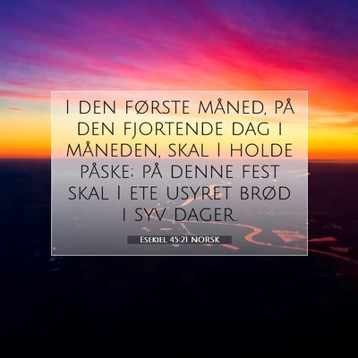 Picture 07 - Esekiel 45:21 NORSK - I den første måned, på den fjortende dag i - Bible Verse Picture