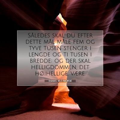 Picture 07 - Esekiel 45:3 NORSK - Således skal du efter dette mål måle fem og - Bible Verse Picture