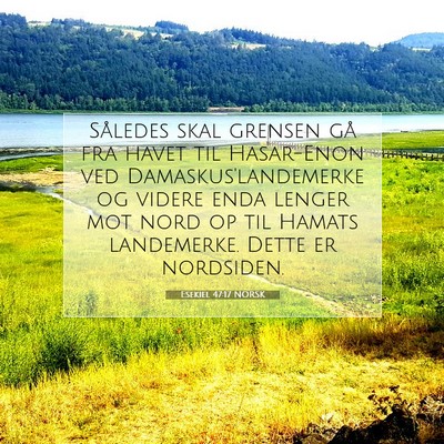 Picture 07 - Esekiel 47:17 NORSK - Således skal grensen gå fra havet til - Bible Verse Picture