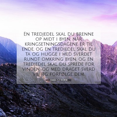 Picture 07 - Esekiel 5:2 NORSK - En tredjedel skal du brenne op midt i byen, når - Bible Verse Picture
