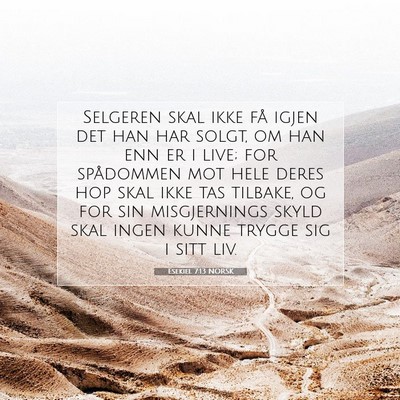 Picture 07 - Esekiel 7:13 NORSK - Selgeren skal ikke få igjen det han har solgt, - Bible Verse Picture
