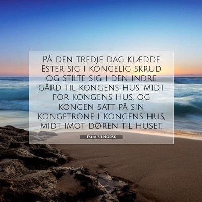 Picture 07 - Ester 5:1 NORSK - På den tredje dag klædde Ester sig i kongelig - Bible Verse Picture