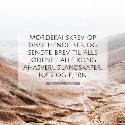 Picture 07 - Ester 9:20 NORSK - Mordekai skrev op disse hendelser og sendte brev - Bible Verse Picture