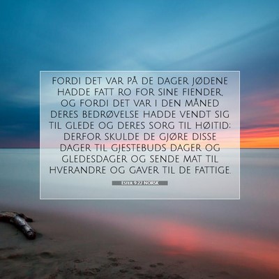 Picture 07 - Ester 9:22 NORSK - fordi det var på de dager jødene hadde fatt ro - Bible Verse Picture