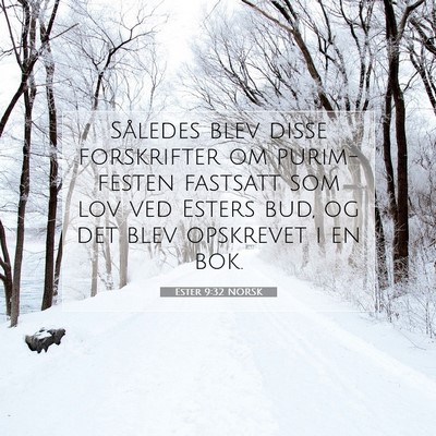 Picture 07 - Ester 9:32 NORSK - Således blev disse forskrifter om purim-festen - Bible Verse Picture