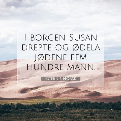 Picture 07 - Ester 9:6 NORSK - I borgen Susan drepte og ødela jødene fem - Bible Verse Picture