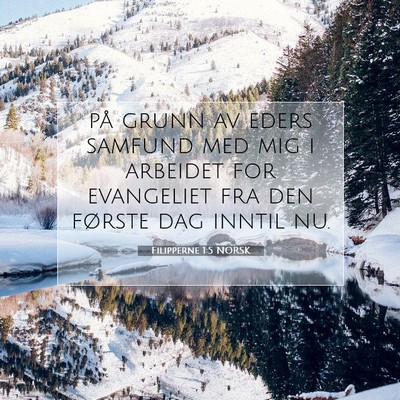 Picture 07 - Filipperne 1:5 NORSK - på grunn av eders samfund med mig i arbeidet for - Bible Verse Picture