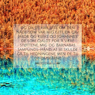 Picture 07 - Galaterne 2:9 NORSK - og da de fikk vite om den nåde som var mig gitt, - Bible Verse Picture