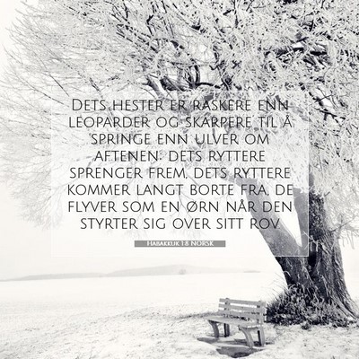 Picture 07 - Habakkuk 1:8 NORSK - Dets hester er raskere enn leoparder og skarpere - Bible Verse Picture