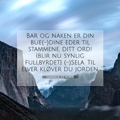 Picture 07 - Habakkuk 3:9 NORSK - Bar og naken er din bue(-)dine eder til stammene, - Bible Verse Picture