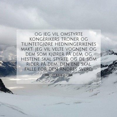 Picture 07 - Haggai 2:22 NORSK - og jeg vil omstyrte kongerikers troner og - Bible Verse Picture