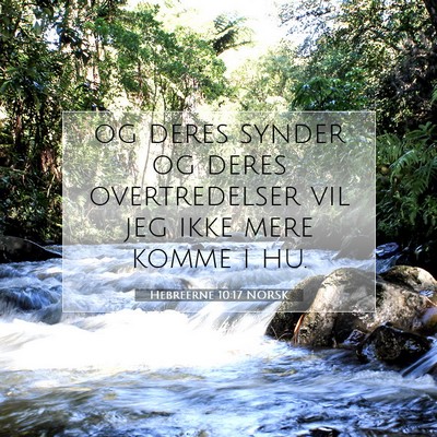 Picture 07 - Hebreerne 10:17 NORSK - og deres synder og deres overtredelser vil jeg - Bible Verse Picture