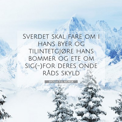 Picture 07 - Hosea 11:6 NORSK - Sverdet skal fare om i hans byer og - Bible Verse Picture