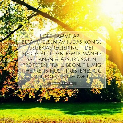 Picture 07 - Jeremia 28:1 NORSK - I det samme år, i begynnelsen av Judas konge - Bible Verse Picture