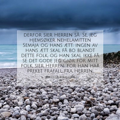 Picture 07 - Jeremia 29:32 NORSK - derfor sier Herren så: Se, jeg hjemsøker - Bible Verse Picture